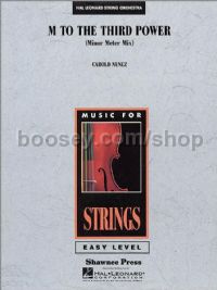 M to The Third Power  for string orchestra (score & parts)