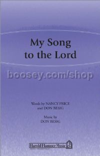 My Song to the Lord for SATB choir