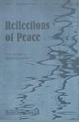 Reflections of Peace for SATB choir