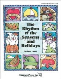 The Rhythm of the Seasons and Holidays for orff instruments