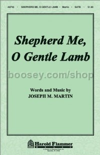 Shepherd Me, O Gentle Lamb for SATB choir