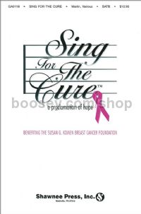 Sing for the Cure for SATB choir