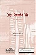 Sisi Gumbo We (We Need You) - SAB & descant