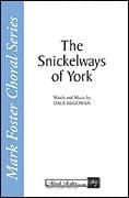 The Snickelways of York for SATB a cappella