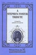 A Stephen Foster Tribute for SATB choir
