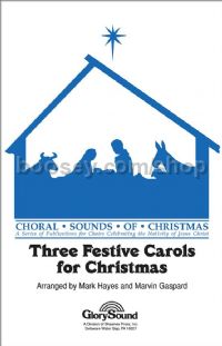 Three Festive Carols for Christmas for SATB choir