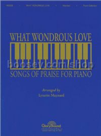 What Wondrous Love for piano