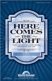 Here Comes the Light for TTBB choir