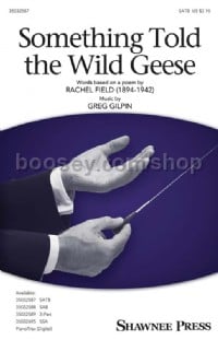 Something Told The Wild Geese (SATB)