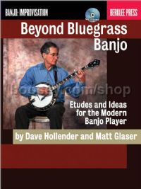 Beyond Bluegrass Banjo (with CD)