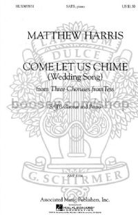 Come Let Us Chime (Wedding Song) - SATB