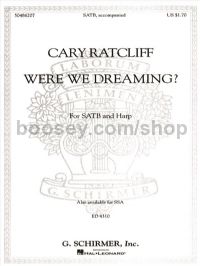 Were We Dreaming? - SATB