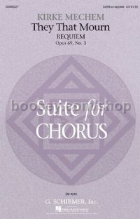 They That Mourn Requiem From Suite for Chorus - SATB