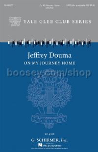 On My Journey Home (Arr. Douma, Jeffrey) Yale Glee Club - SATB Div A Capella