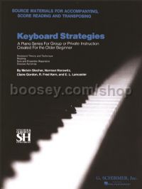 Keyboard Strategies: Source Materials For Accompanying, Score Reading And Transposing