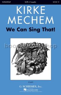 We Can Sing That - SATB A Capella