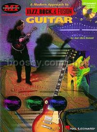 Modern Approach To Jazz Rock & Fusion Guitar (Book & CD)