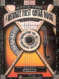 Al Di Meola Presents The Ultimate First Guitar Book