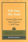 Tell out, my soul (SATB)