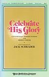 Celebrate His Glory - Mixed Voices