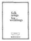 Folk Songs for Weddings - Vocal Solo Collection