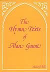 Hymn Texts of Alan Gaunt, The - Hymn Texts
