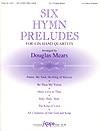 Six Hymn Preludes - 4-in-hand quartets
