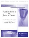 Twelve Bells +1 for Lent - Easter - C5-A6 (4-6 ringers, 13 bells)