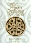 Celtic Hymn Settings for Piano 