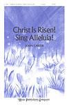 Christ is Risen! Sing Alleluia! - SATB