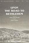 Upon the Road to Bethlehem - SATB