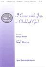 I Come with Joy, a Child of God - SATB w/opt. Flute