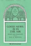 Good News is In the Air - SATB