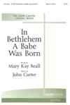 In Bethlehem a Babe was Born - SATB