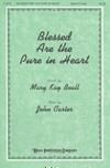 Blessed Are the Pure In Heart - SATB