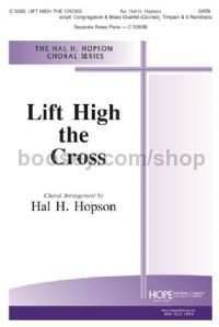 Lift High the Cross - SATB w/opt. Cong., Brass, Timpani & Handbells