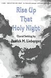 Rise Up That Holy Night - SATB w/opt. Flute