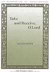 Take and Receive, O Lord - SATB w/opt. C or B-Flat Instruments