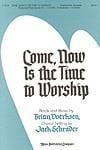 Come, Now is the Time to Worship - SATB