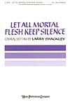 Let All Mortal Flesh Keep Silence - SATB w/opt. Clarinet (or Viola)