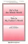 He's Got the Whole World/This is My Father's World - SATB & Unison Choir (or Soloist) 