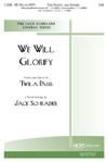 We Will Glorify - SAB