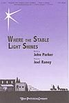 Where the Stable Light Shines - Two-Part Mixed