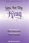 You Are My King - SATB