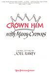 Crown Him with Many Crowns - SATB w/opt. Brass, Organ & Timpani