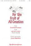For the Fruit of All Creation - SAB