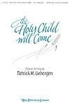 Holy Child Will Come, The - SATB w/opt. Flute & 9 Handbells