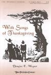 With Songs of Thanksgiving - SATB