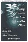 Surely the Presence of the Lord is In This Place - SAB