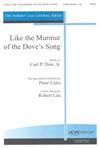Like the Murmur of the Dove's Song - SATB